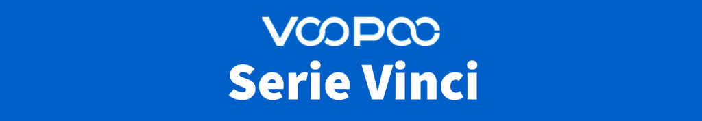 VOOPOO Serie Vinci