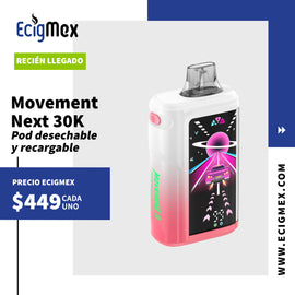 POD Desechable MOVEMENT Next 30K 900 mAh Indicador de Batería y Líquido Hasta 30,000 Vapeadas y 20 mL de Nic Salts
