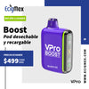 POD Desechable Vpro Boost 700 mAh Diseño Estético con indicador de Batería y Líquido Hasta 24,000 Vapeadas y 20 mL de Nic Salts