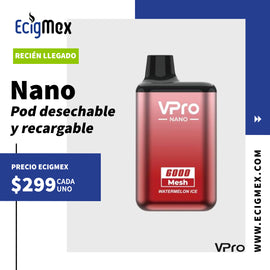 POD Desechable VPro Nano 550 mAh Hasta 6000 Vapeadas y 15 mL de Nic Salts