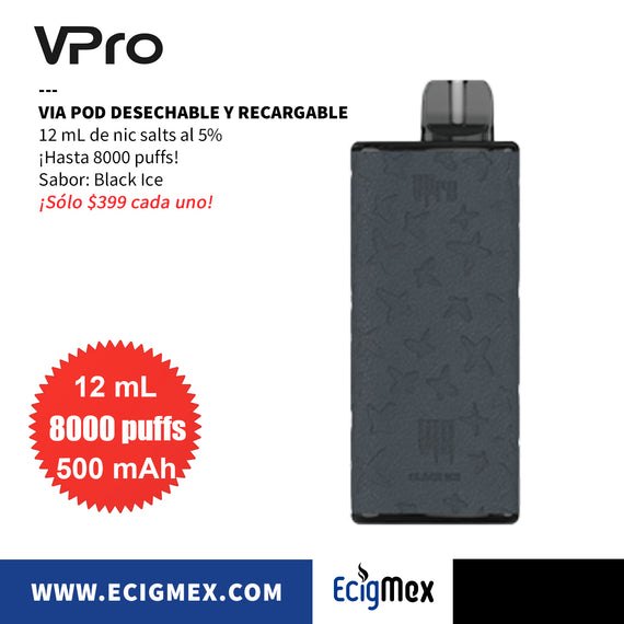POD Desechable VPro VIA 500 mAh Pantalla indicadora de Batería y Líquido Hasta 8000 Vapeadas y 12 mL de Nic Salts